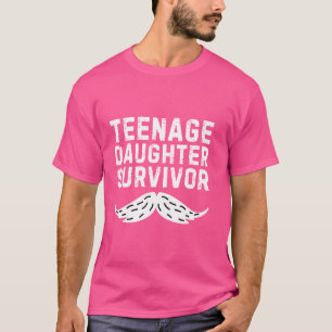 Mustache Vater Funny Teenage Tochter Survivor Fath T-Shirt