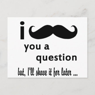 Mustache You a Question Geschenke Postkarte