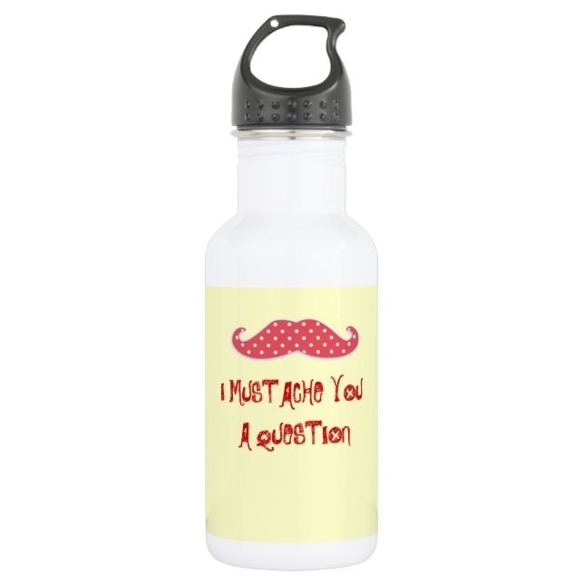 Mustache You a Question Trinkflasche (Vorderseite)