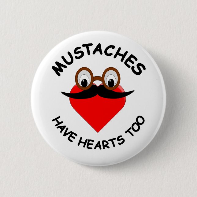 Mustaches haben auch Herz Button (Vorderseite)