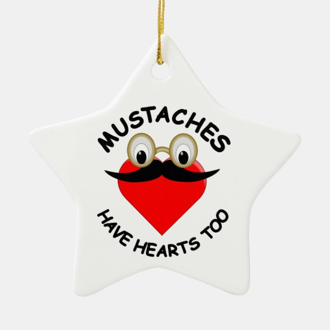 Mustaches haben auch Herz Keramik Ornament (Vorne)