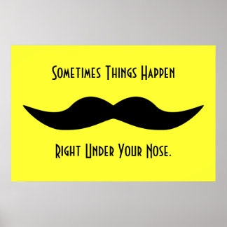 Mustaches Happen Poster