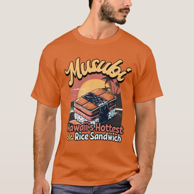 Musubi Hawaii Hottest Rice Sandwich T-Shirt (Vorderseite)