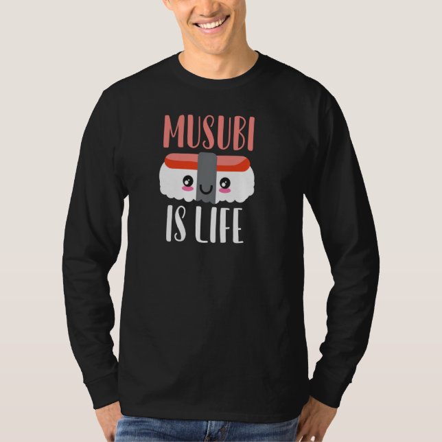 Musubi ist lebensasiatisch japanisch Hawaii Sushi  T-Shirt (Vorderseite)