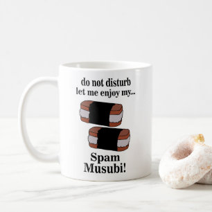 Musubi Lass Mich Meine Spam Musubi Genießen Kaffeetasse