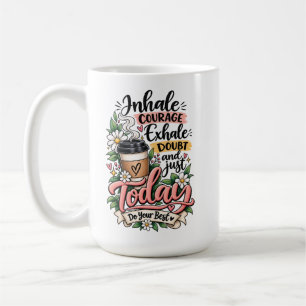 Mut einfassen Zweifel ausatmen Kaffeetasse