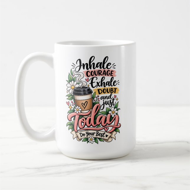 Mut einfassen Zweifel ausatmen Kaffeetasse (Links)