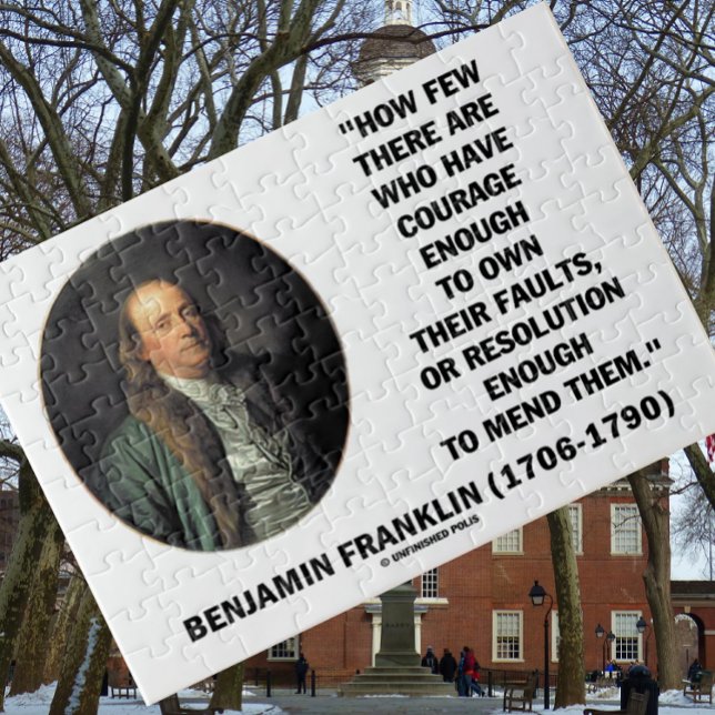 Mut ihre Fehler zu machen Resolution Franklin Zita Puzzle (Words of wisdom from Founding Father Benjamin Franklin on human nature w/ this jigsaw puzzle)