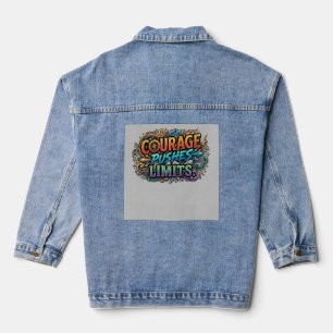 Mut mach Grenzenlos – Kühnes Motivations-T-Shirt Jeansjacke