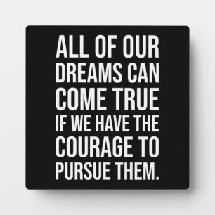 Mut, Träume zu verfolgen - Motivierend Fotoplatte