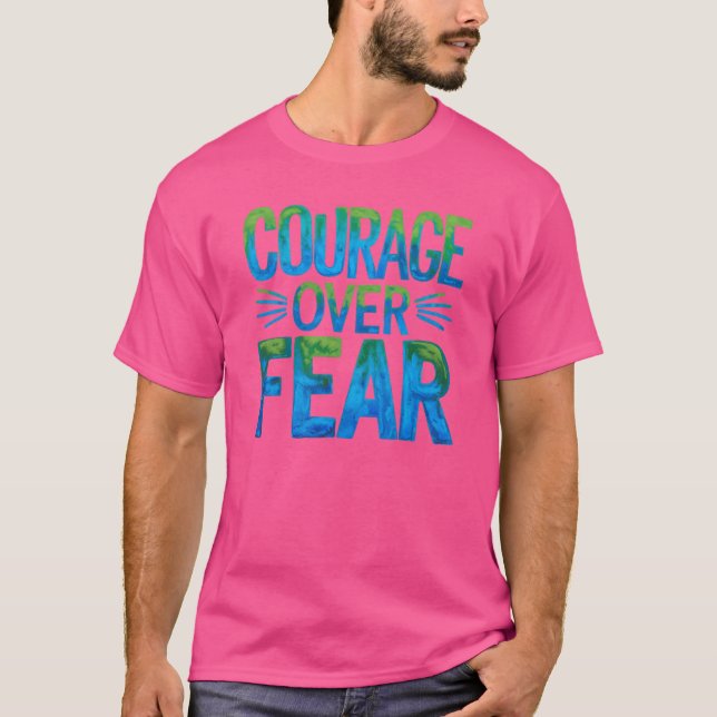 Mut über Angst T-Shirt (Vorderseite)