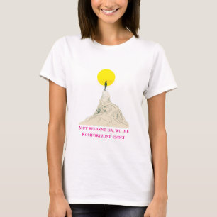Mut & Werk - Inspirierende deutsche Zitat-T-Sh T-Shirt