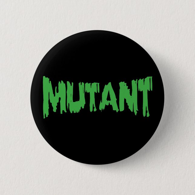 MUTANT BUTTON (Vorderseite)