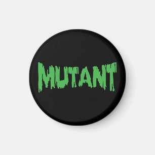 MUTANT MAGNET