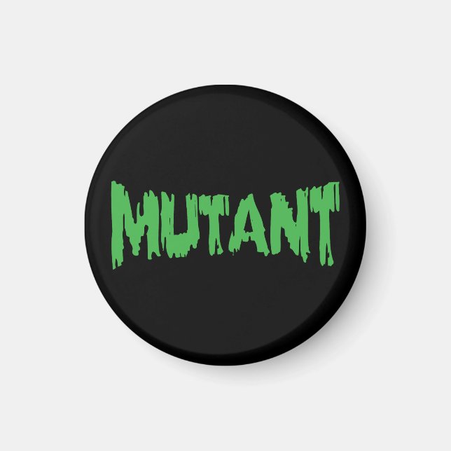 MUTANT MAGNET (Vorne)