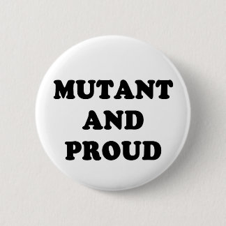 Mutant und stolzes button