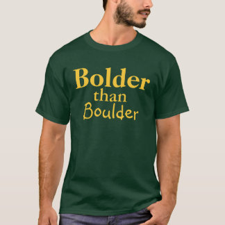 Mutiger als Boulder T-Shirt