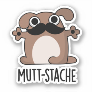 Mutt-stache Funny Dog Mustache Pun Aufkleber