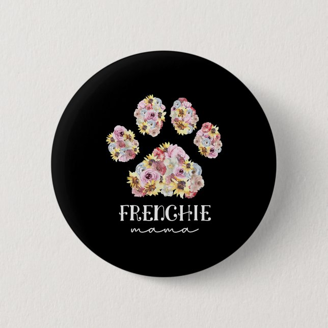 Mutter Art Frenchie Mama Floral Paw French Bulldog Button (Vorderseite)