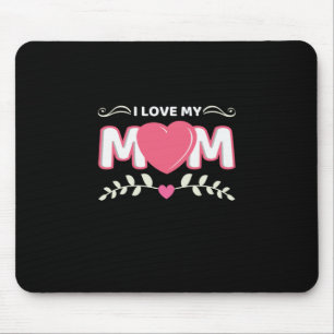 Mutter Art I Liebe Meine Mama Mousepad