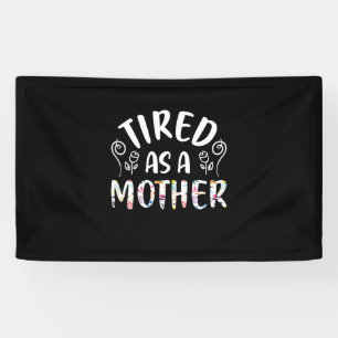 Mutter Art müde als Mutter Banner