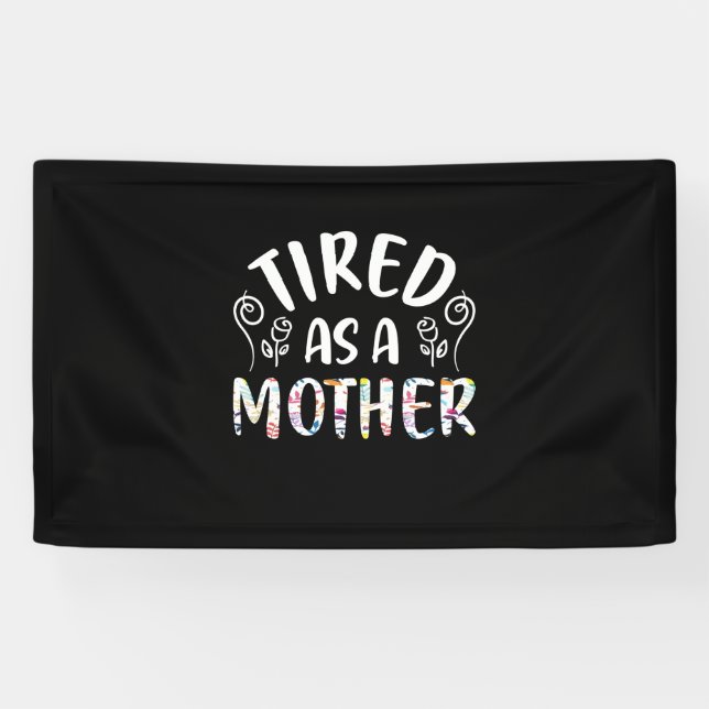 Mutter Art müde als Mutter Banner (Horizontal)