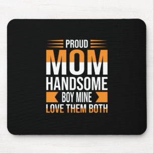 Mutter Art Proud Mama Handsome Boy Mousepad
