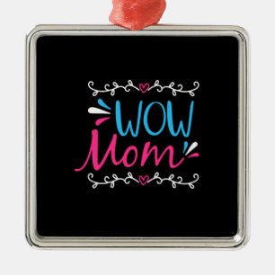 Mutter Art Wow Mama Ornament Aus Metall