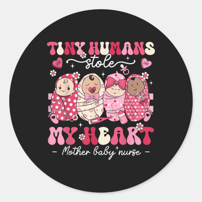 Mutter Baby Nurse Tiny Humans stahl mir das Herz Runder Aufkleber (Vorderseite)