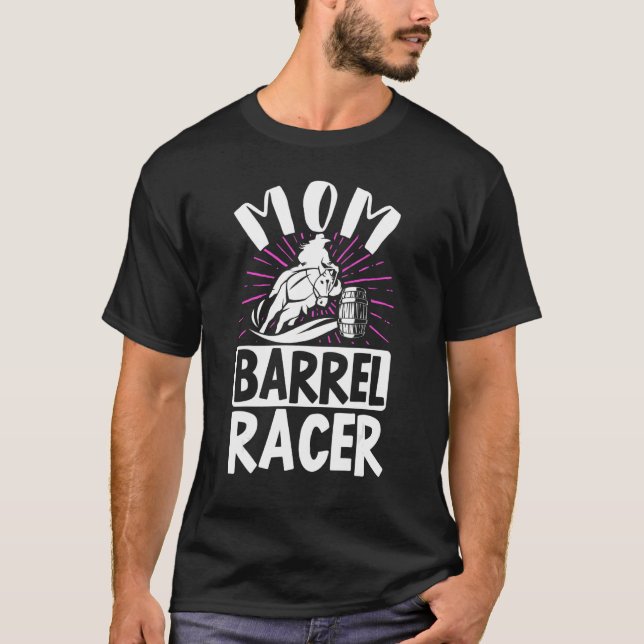 Mutter Barrel Racer Pferdereiten T-Shirt (Vorderseite)