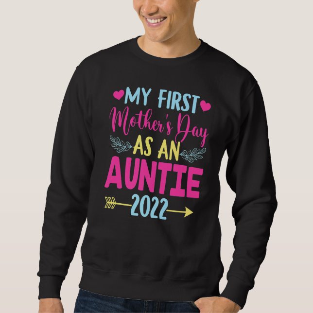 Mütter begehen meinen ersten Muttertag als Tante Sweatshirt (Vorderseite)