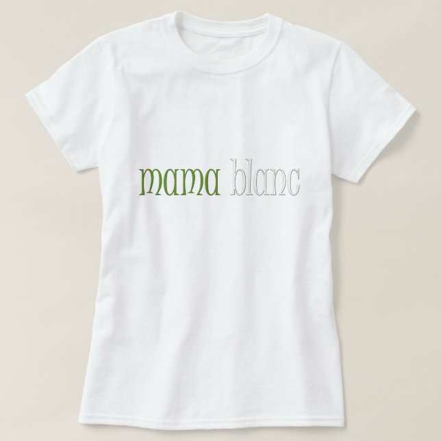 Mutter Blanc T-Shirt (Design vorne)