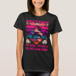 Mutter das Gute, das Schlechte und die gerade Schl T-Shirt