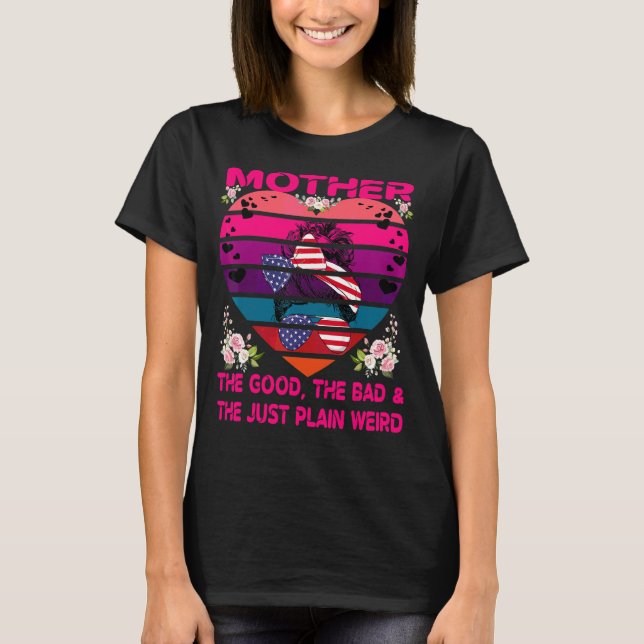 Mutter das Gute, das Schlechte und die gerade Schl T-Shirt (Vorderseite)
