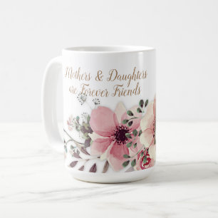 Mütter Daughters Sprichwort Pink Floral Kaffeetasse