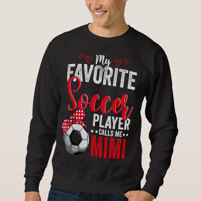 Mütter Day Soccer Player Mimi American Sport Socc Sweatshirt (Vorderseite)