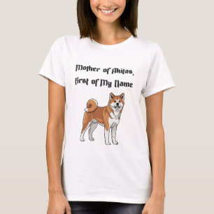 Mutter der Akitas, Erste meines Namens T-Shirt