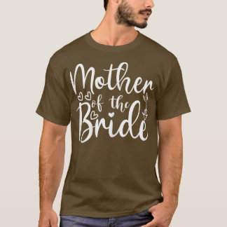 Mutter der Braut, die Hochzeit für Ba. T-Shirt