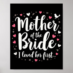Mutter der Braut, die ich ihr erstes süßes Weddin Poster