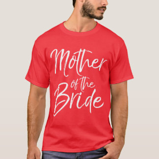 Mutter der Braut für Mütter Brautgeschenk T-Shirt