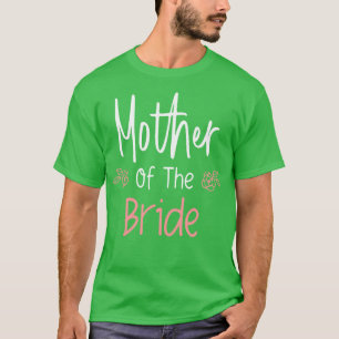 Mutter der Braut Hochzeit Probe Abendessen Party T-Shirt