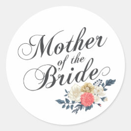 Mutter der Braut Hochzeit | SIEGEL Runder Aufkleber