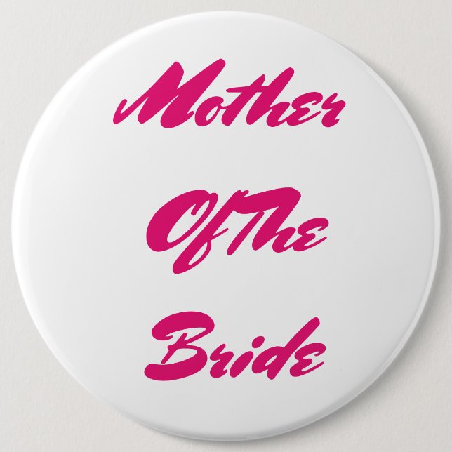 Mutter der Braut Hochzeitsgeschenk Pink Girly Button (Vorderseite)