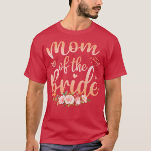 Mutter der Braut Lustiger Hochzeitsdusche Für Mama T-Shirt
