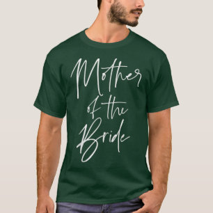 Mutter der Braut Matching Vorbereitung für die T-Shirt