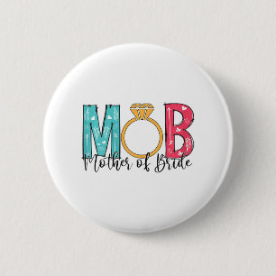Mütter der Braut Mob Mog Bachelorette Pa Button