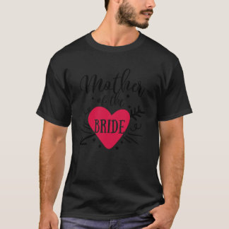 Mutter der Braut - Pfeil Herz Hochzeit Junggeselle T-Shirt