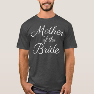 Mutter der Braut , Schriftart für Weißschrift, Bri T-Shirt