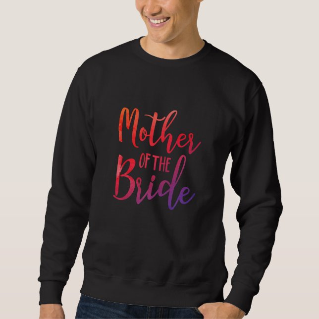 Mutter der Braut Süße Hochzeitsplanung Brautjungfe Sweatshirt (Vorderseite)