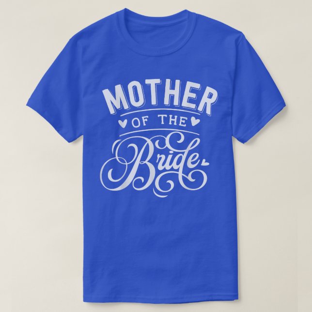 Mutter der Braut  T-Shirt (Design vorne)